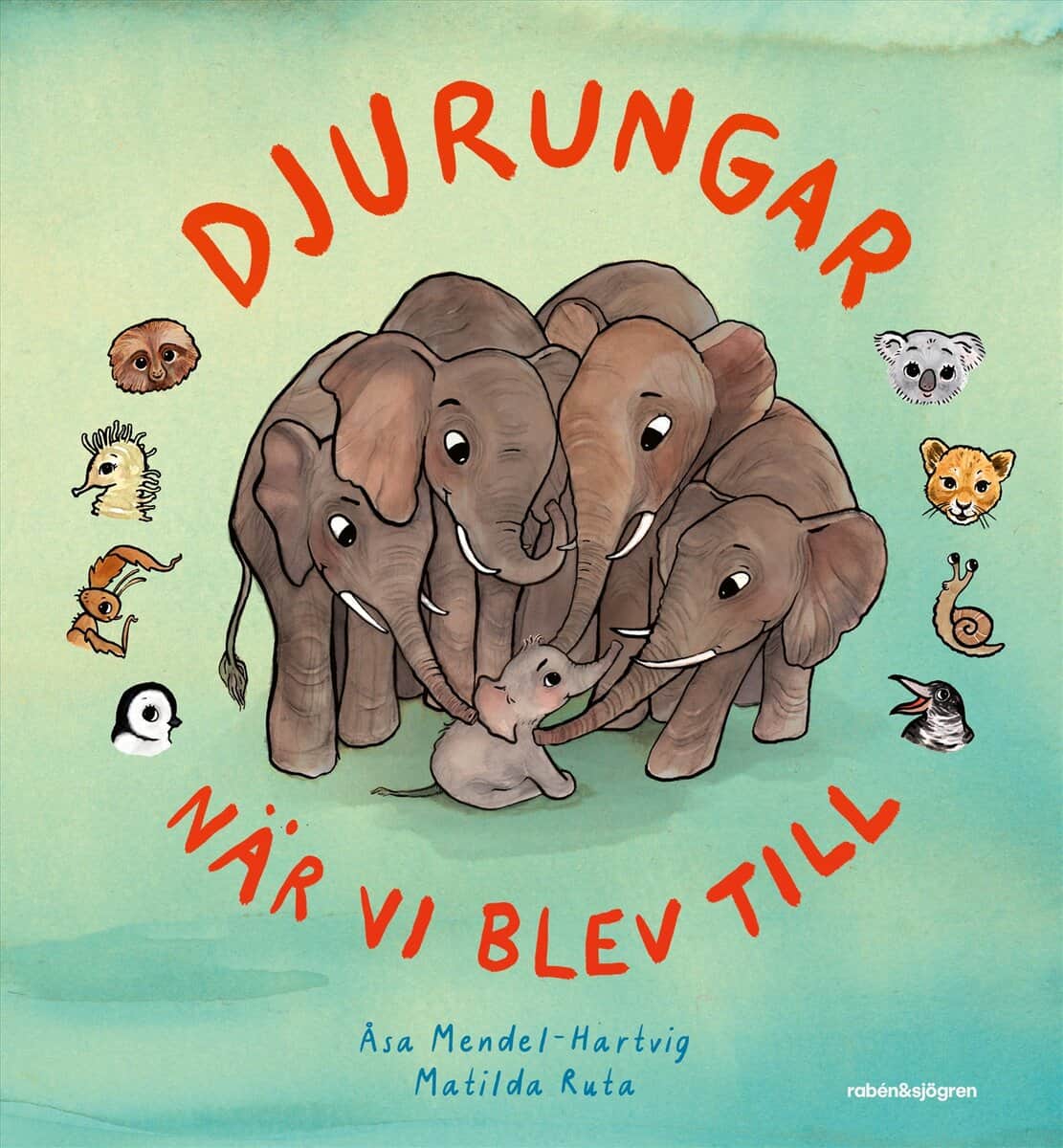 Åsa Mendel-Hartvig : Djurungar : när vi blev till