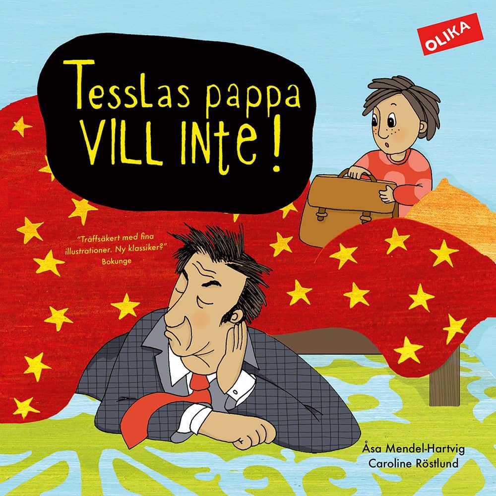 Åsa Mendel-Hartvig : Tesslas pappa vill inte!