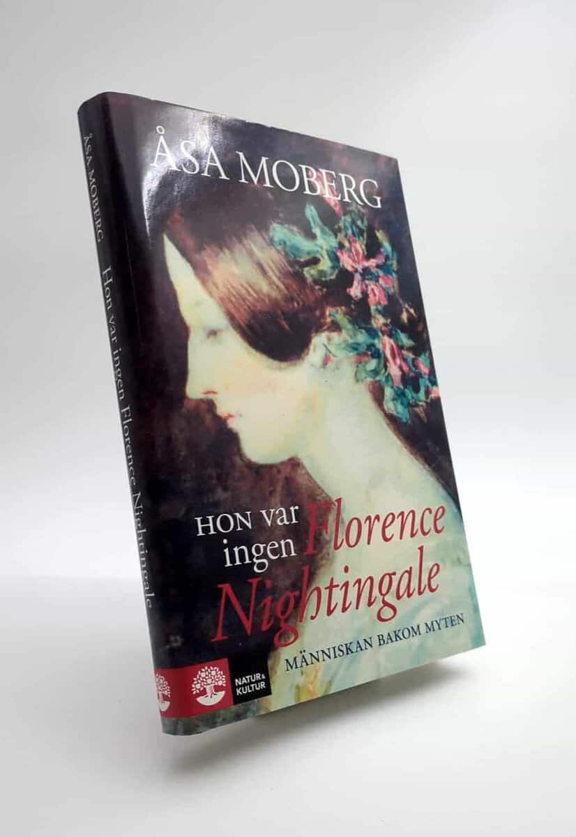 Åsa Moberg : Hon var ingen Florence Nightingale