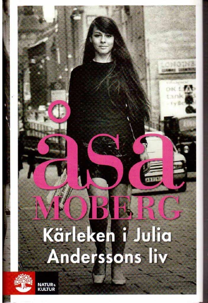 Åsa Moberg : Kärleken i Julia Anderssons liv