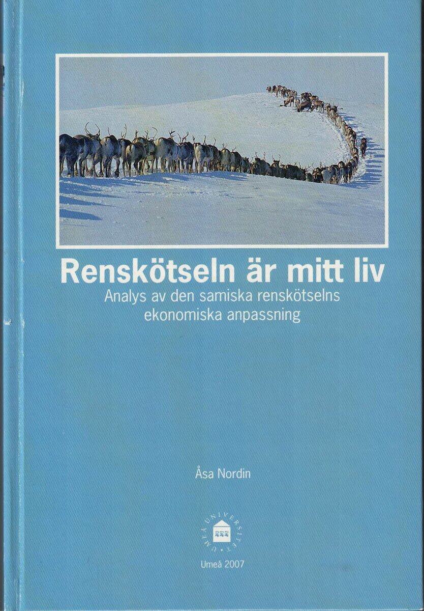 Åsa Nordin : Renskötseln är mitt liv