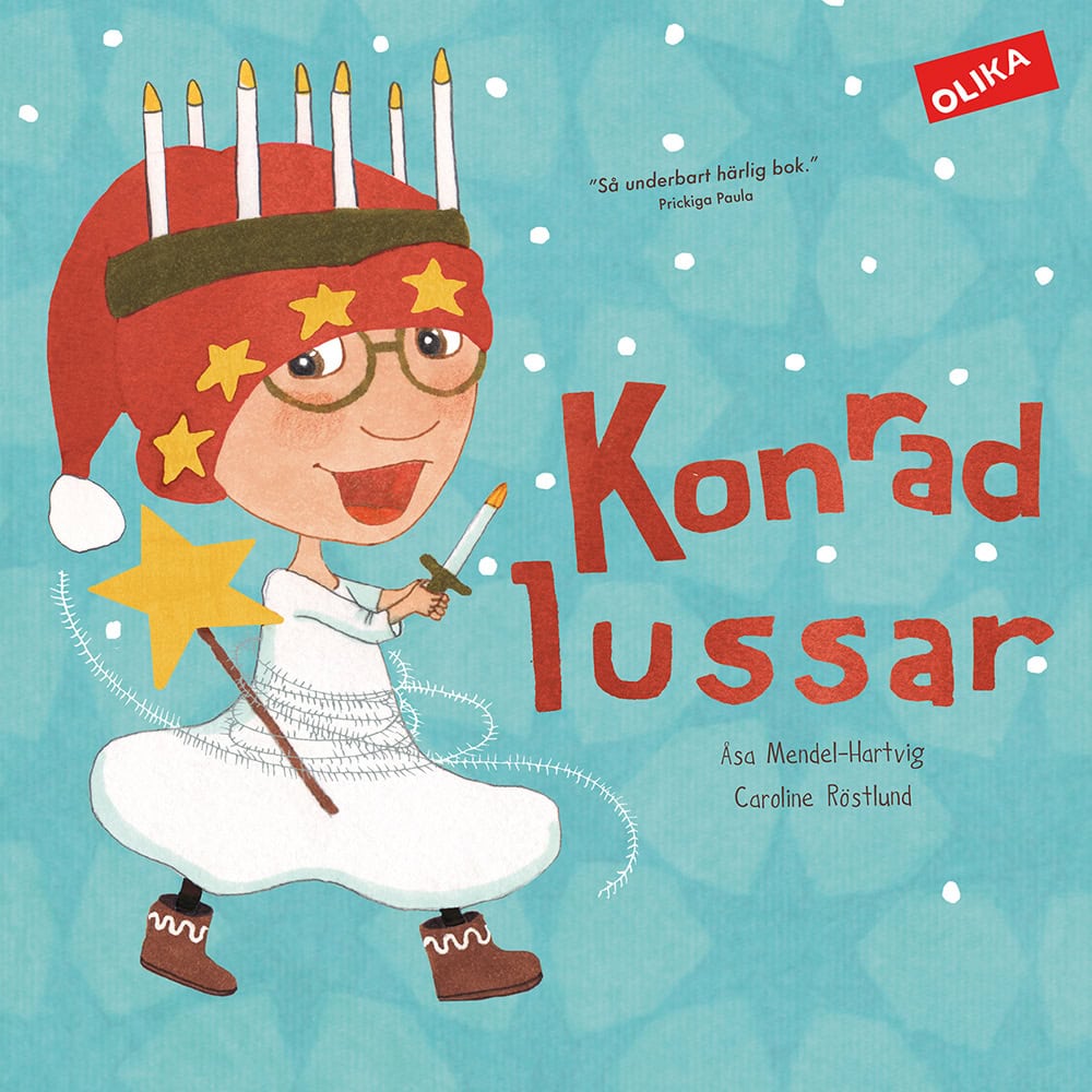 Mendel-Hartvig, Åsa ; Röstlund, Caroline : Konrad lussar