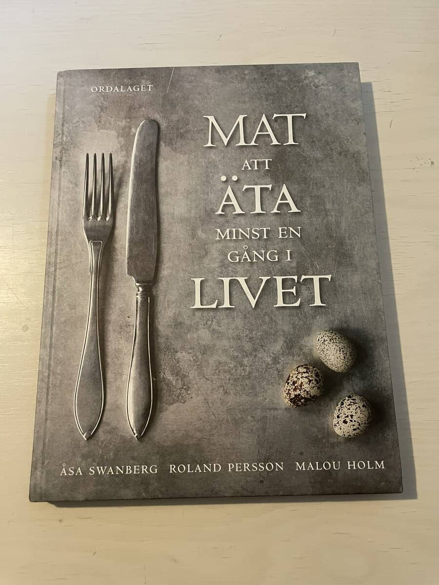 Åsa Swanberg : Mat att äta minst en gång i livet