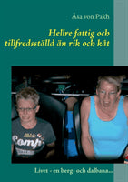 Åsa von Pakh : Hellre fattig och tillfredsställd än rik och kåt
