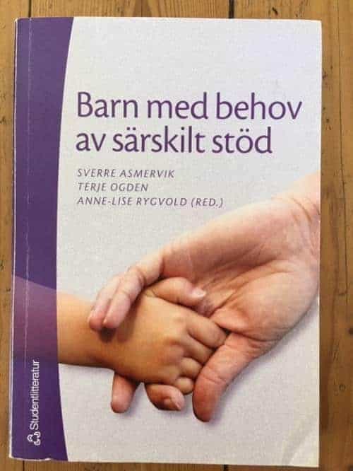 Asbjørn Birkemo ; Ragnar Solheim ; Siri Wormnæs ; Else Momrak Haugann ; Einar Sletmo : Barn med behov av särskilt stöd