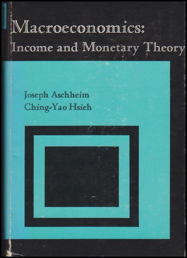 Aschheim, Joseph ; Hsieh, Ching-Yao : Macroeconomics
