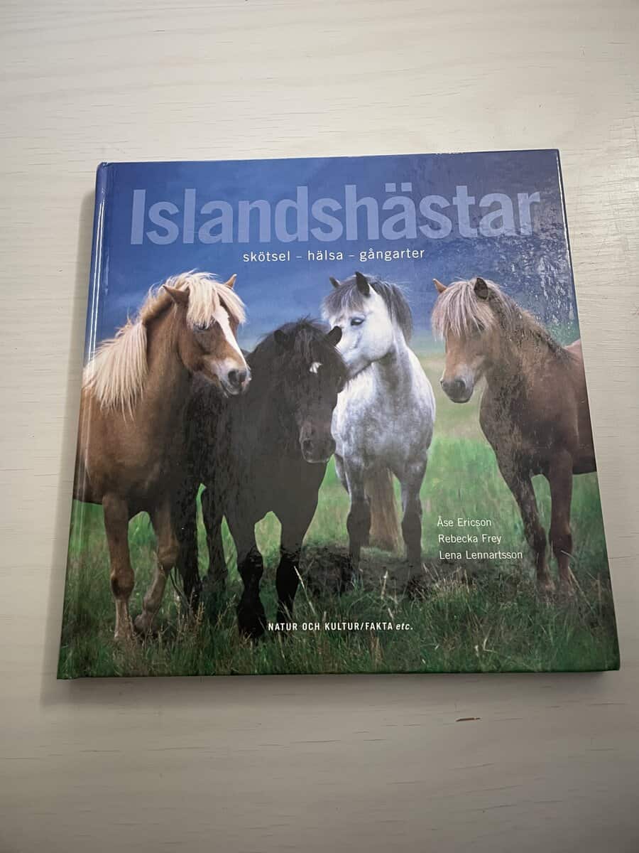 Åse Ericson : Islandshästar skötsel, hälsa, gångarter