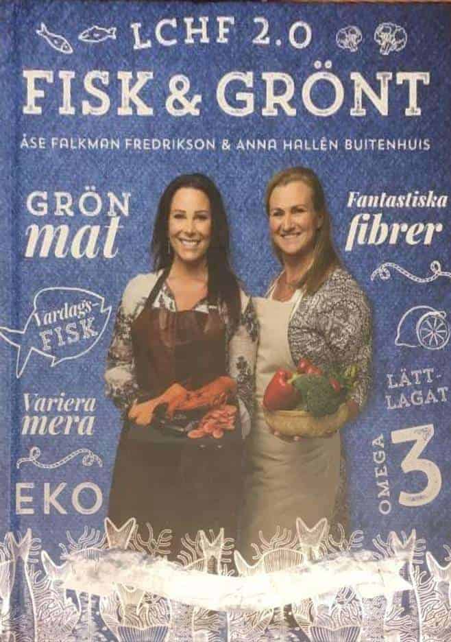 Åse Falkman Fredrikson ; Anna Hallén Buitenhuis : LCHF 2.0 fisk & grönt