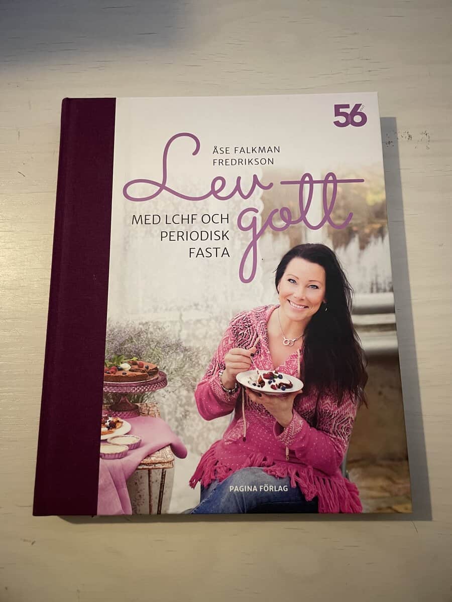Åse Falkman Fredrikson : Lev gott med LCHF och periodisk fasta