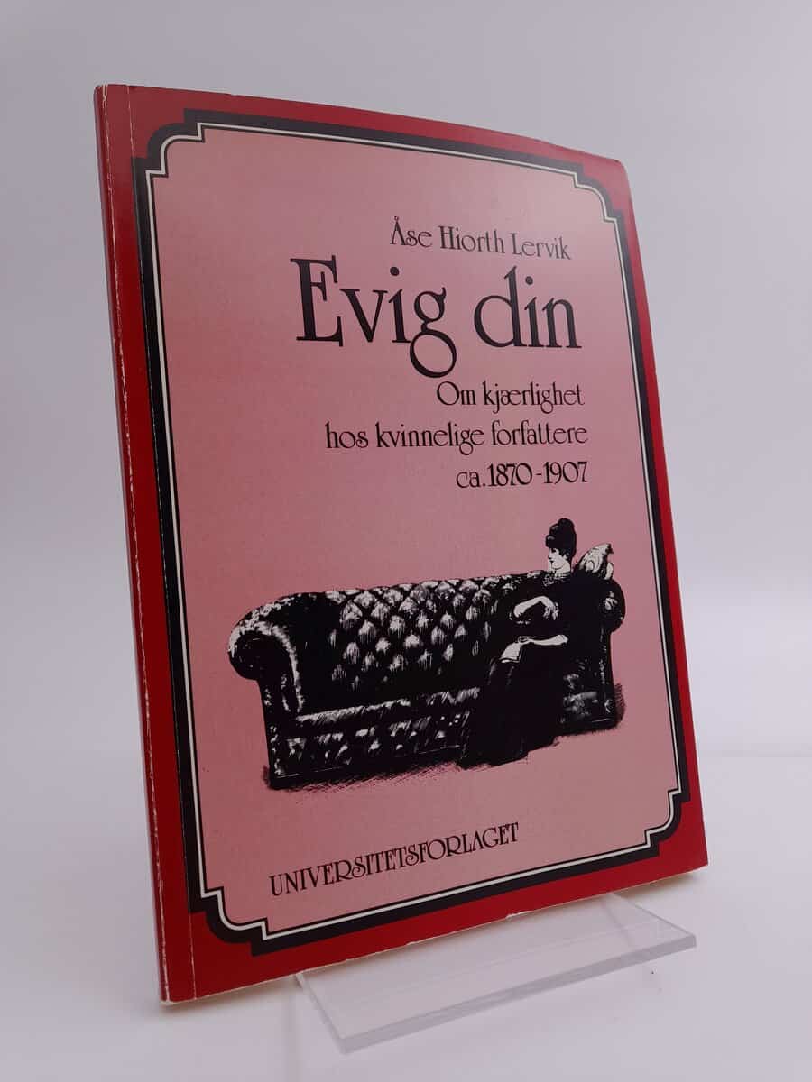 Åse Hiorth Lervik : Evig din