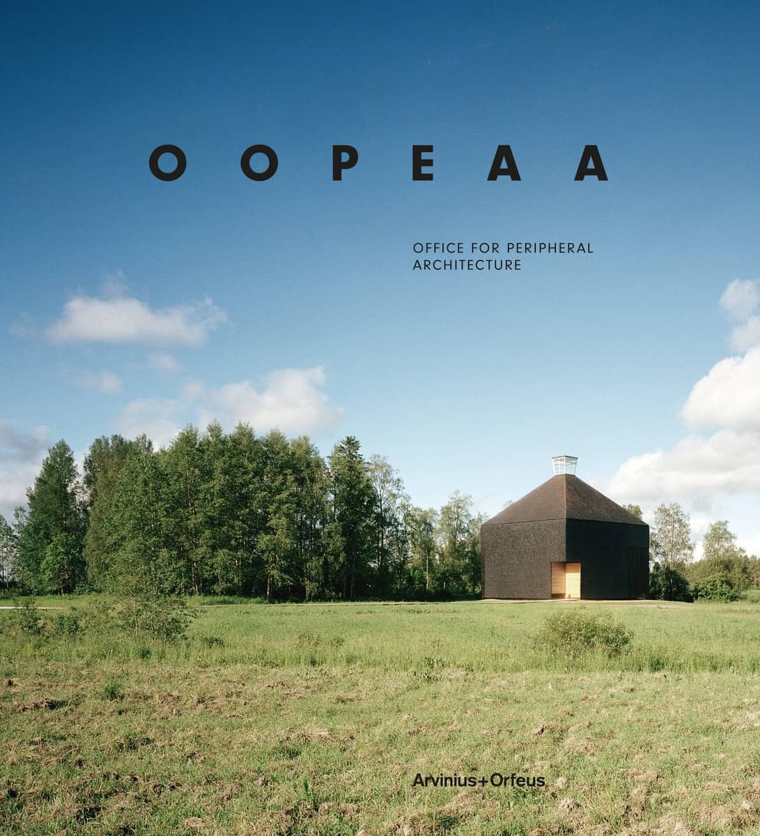 Asgaard Andersen, Michael ; Cirelli, Julie ; Kauste, Juulia ; Kuma, Kengo ; Tammenpää, Tuomo ; Kroll, John E. : OOPEAA