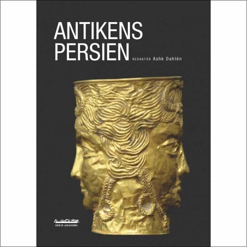 Ashk Dahlén : Antikens Persien