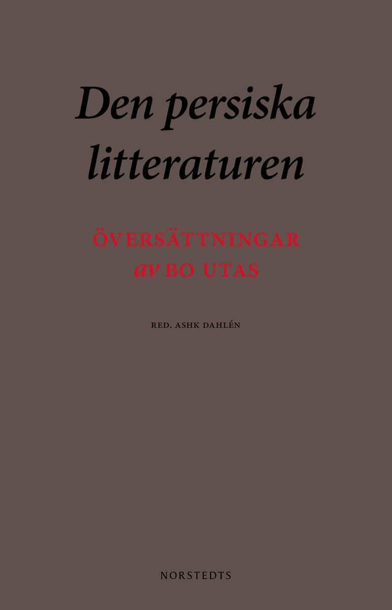 Ashk Dahlén : Den persiska litteraturen