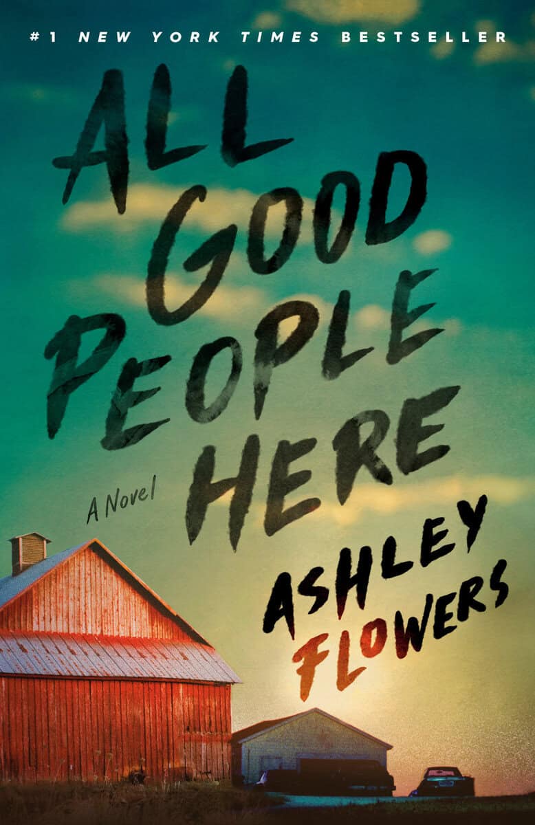 Ashley Flowers : All Good People Here