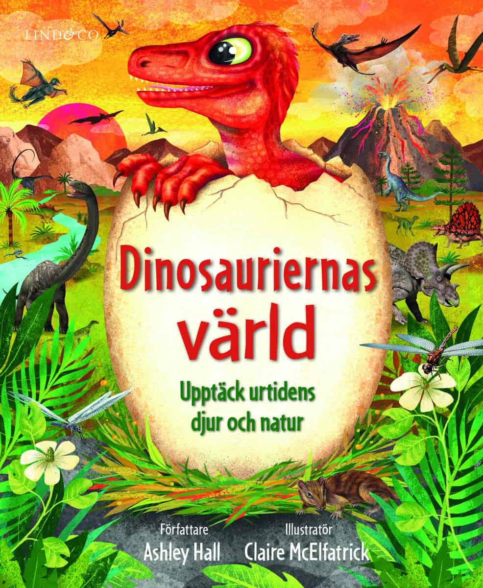 Ashley Hall : Dinosauriernas värld : upptäck urtidens djur och natur