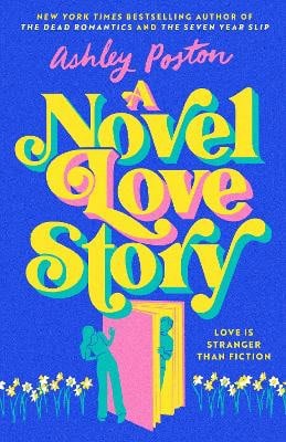 Ashley Poston : A Novel Love Story