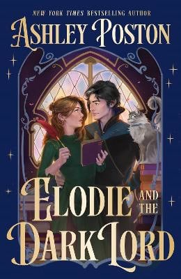 Ashley Poston : Elodie and The Dark Lord