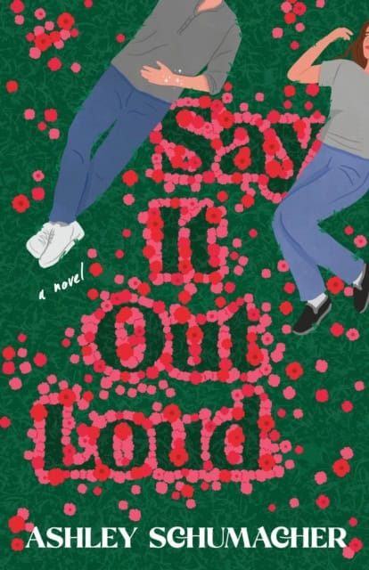 Ashley Schumacher : Say It Out Loud