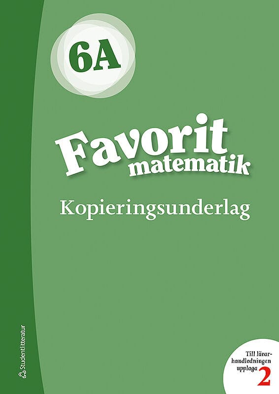 Asikainen, Katariina ; Nyrhinen, Kimmo ; Rokka, Pekka ; Vehmas, Päivi : Favorit matematik 6A Kopieringsunderlag