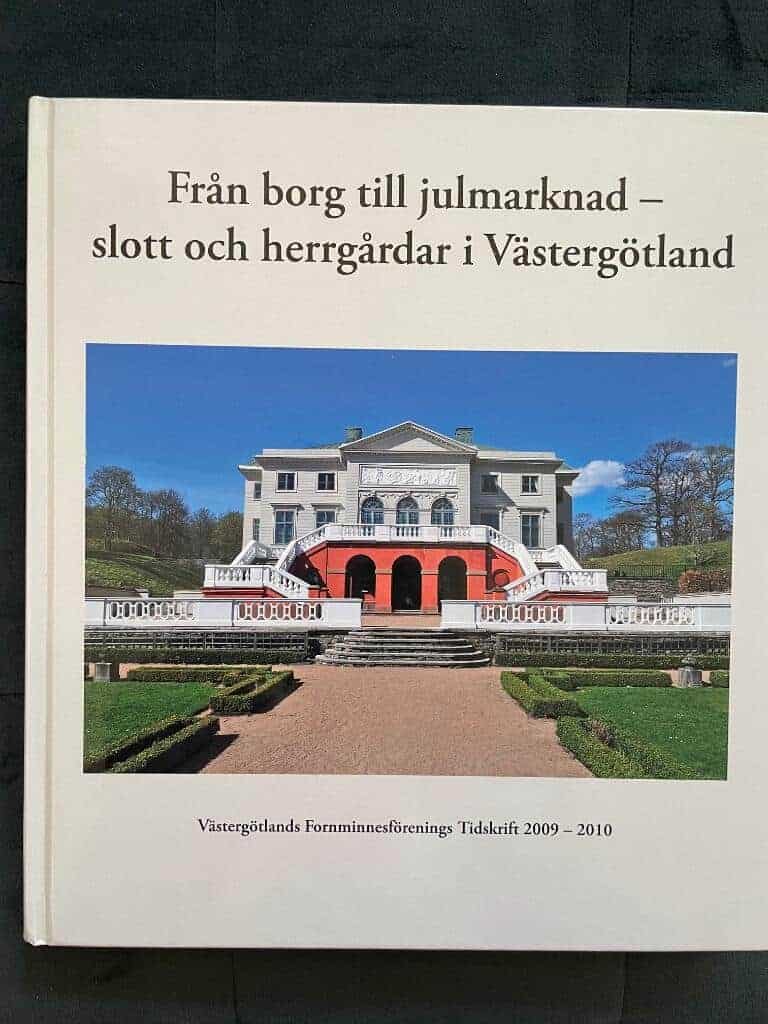 Ask, Christer ; Västergötlands fornminnesförening : Från borg till julmarknad - slott och herrgårdar i Västergötland