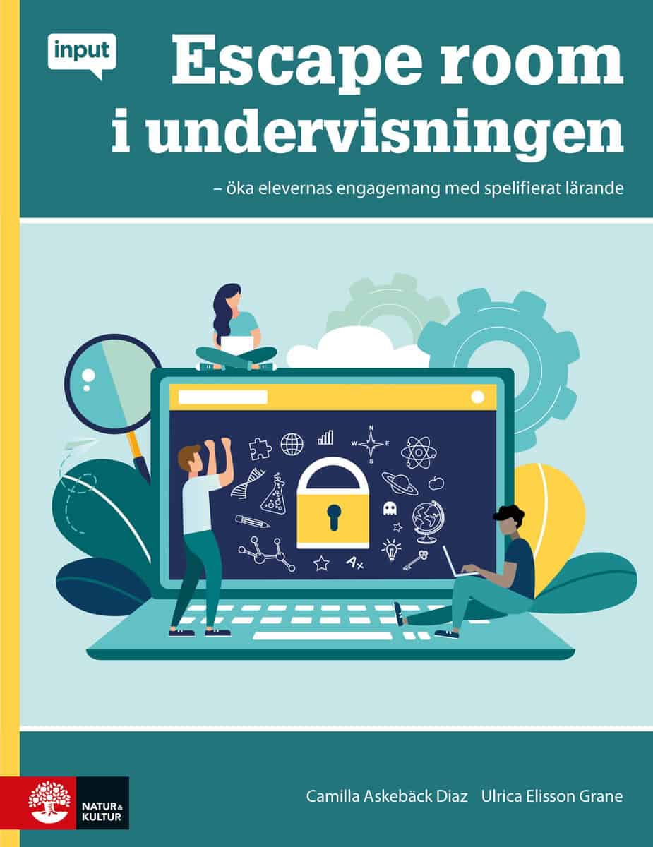 Askebäck Diaz, Camilla ; Elisson Grane, Ulrica : Escape room i undervisningen : öka elevernas engagemang med spelifierat lärande