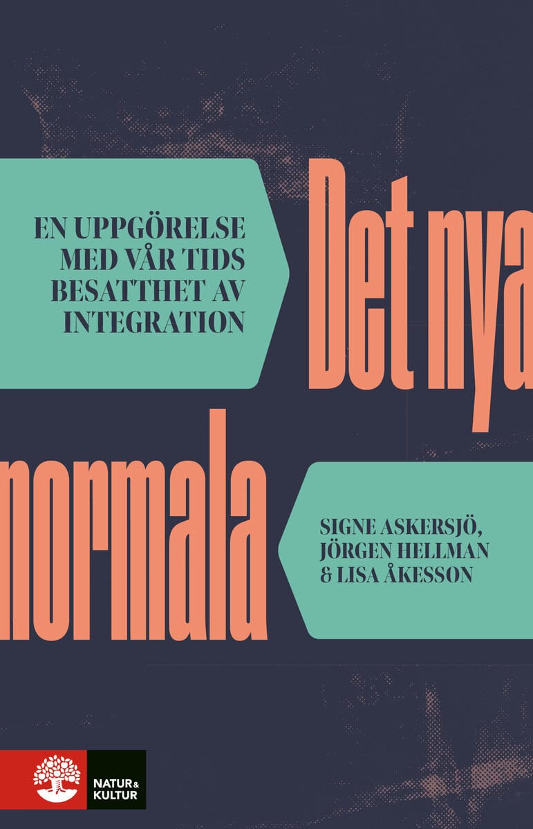 Askersjö, Signe ; Hellman, Jörgen ; Åkesson, Lisa : Det nya normala