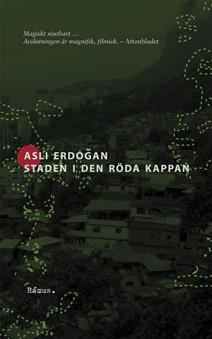 Asli Erdogan : Staden i den röda kappan