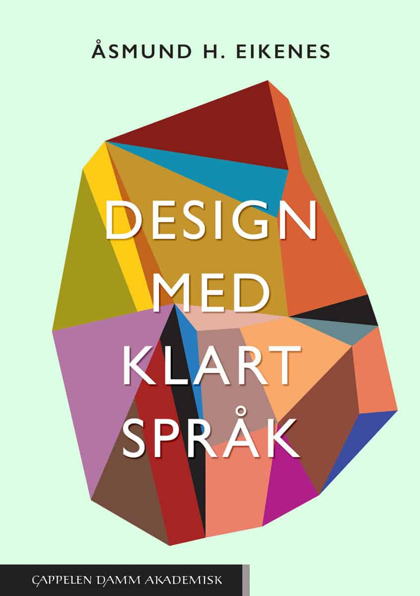 Åsmund H. Eikenes : Design med klart språk