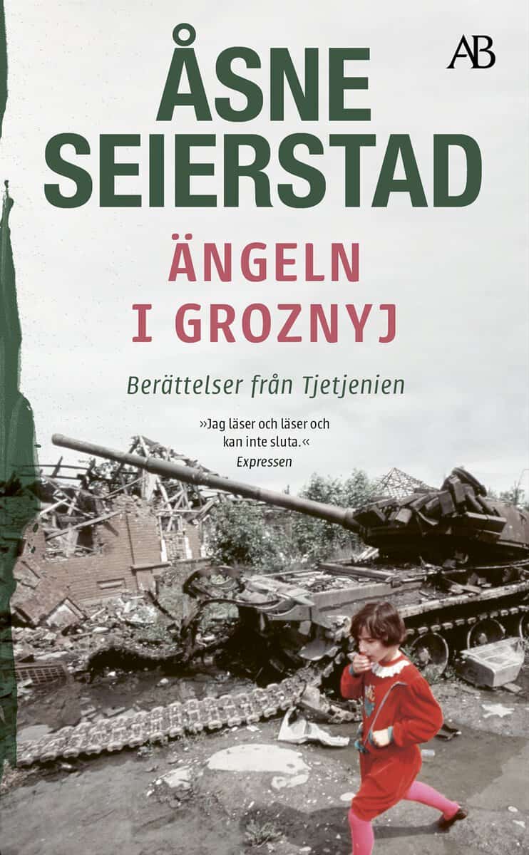 Åsne Seierstad : Ängeln i Groznyj : berättelser från Tjetjenien