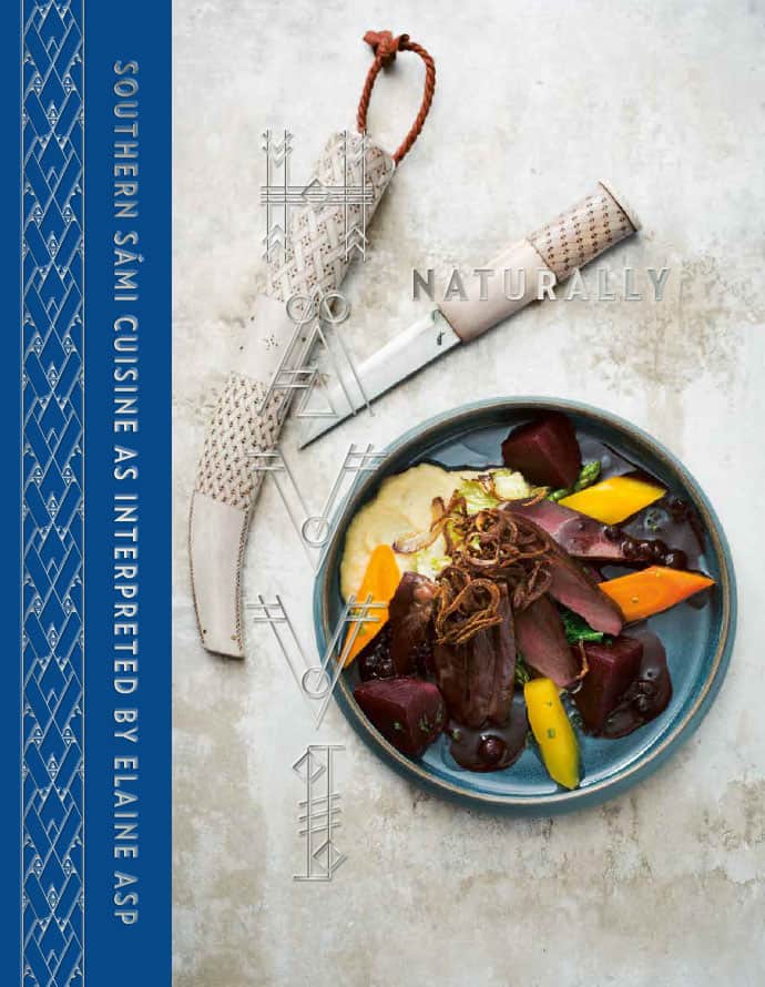 Asp, Elaine ; Ståhl, Anna-Britta : Hävvi = Naturally : southern Sámi cuisine as interpreted by Elaine Asp