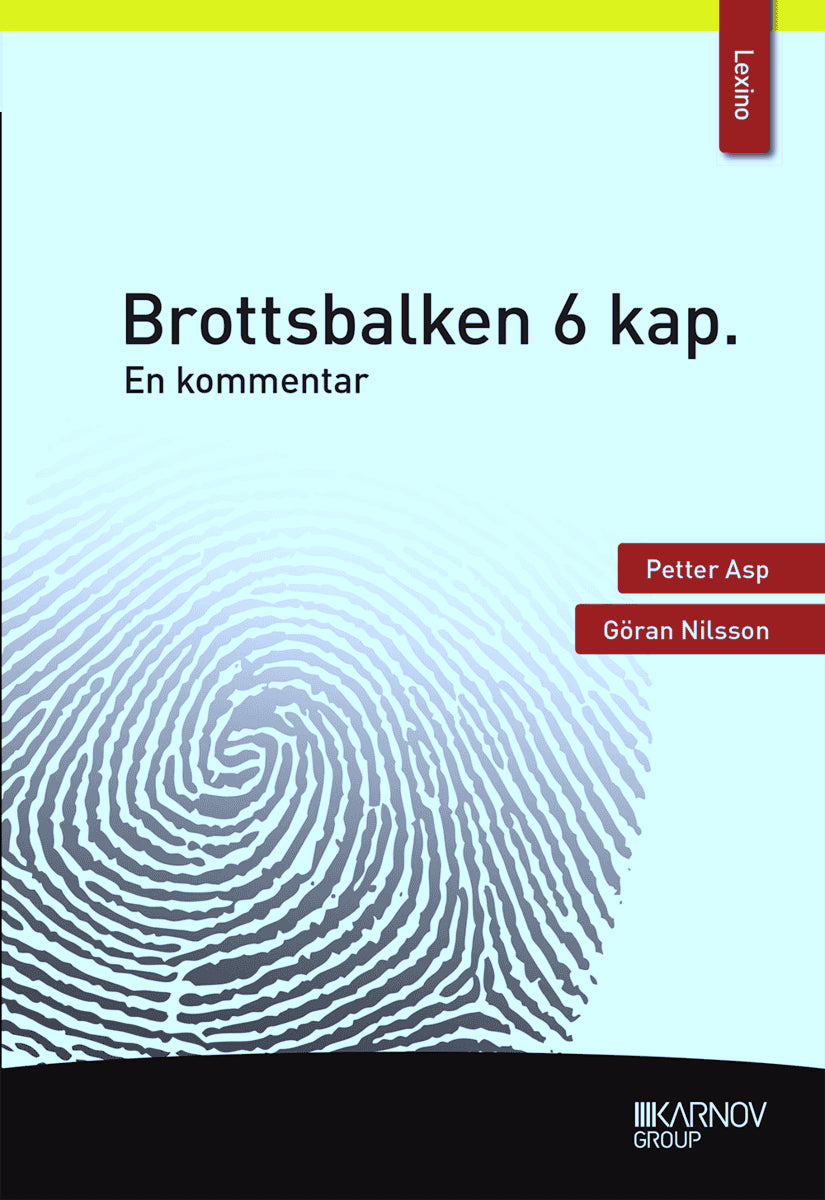 Asp, Petter ; Nilsson, Göran : Brottsbalken 6 kap.