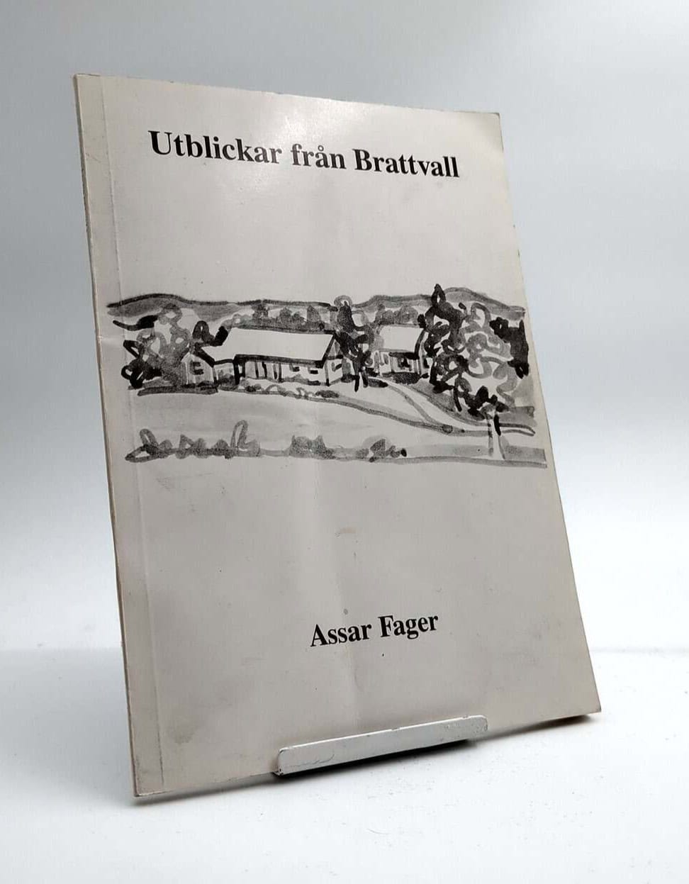 Assar Fager : Utblickar från Brattvall