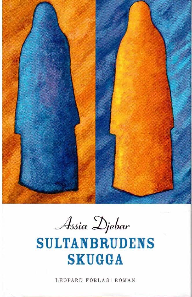 Assia Djebar : Sultanbrudens skugga