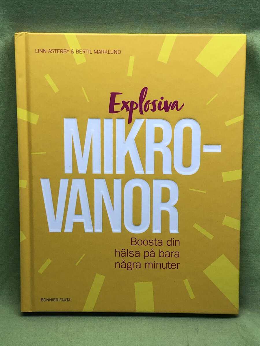 Asterby, Linn, Marklund, Bertil : Explosiva mikrovanor