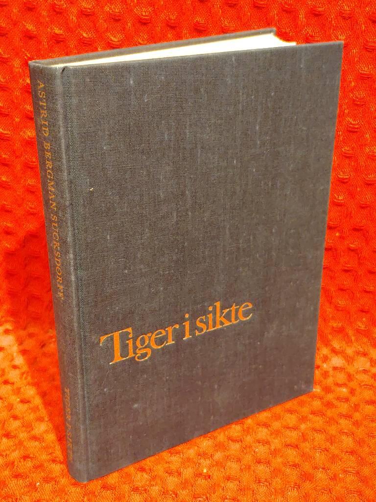 Astrid Bergman Sucksdorff : Tiger i sikte