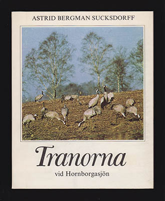 Astrid Bergman Sucksdorff : Tranorna vid Hornborgasjön