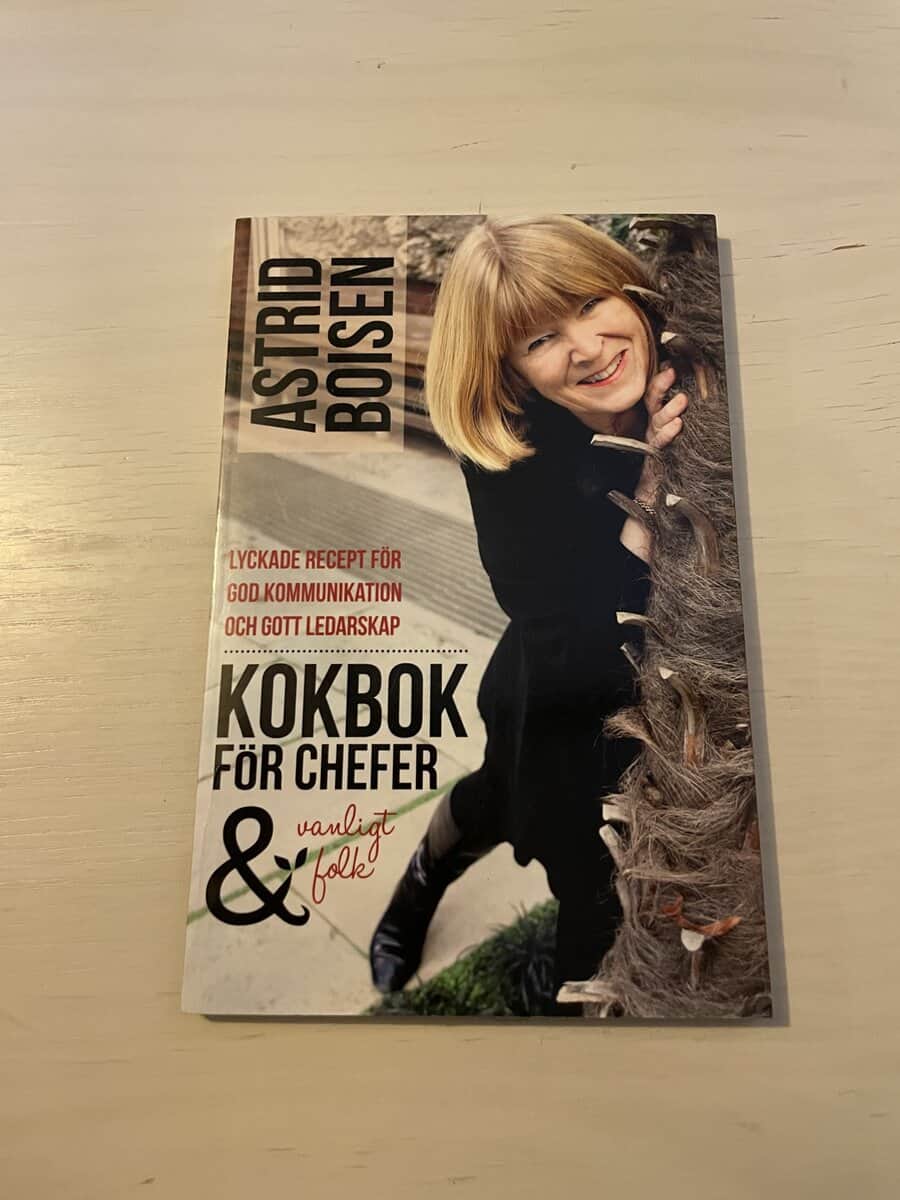 Astrid Boisen : Kokbok för chefer och vanligt folk