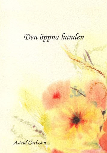 Astrid Carlsson : Den öppna handen