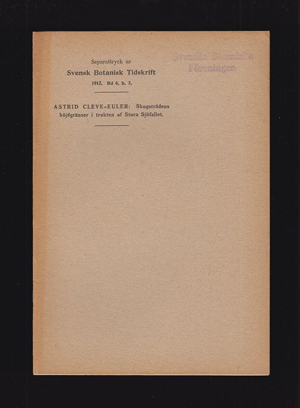 Astrid Cleve-Euler : Skogsträdens höjdgränser i trakten af Stora Sjöfallet