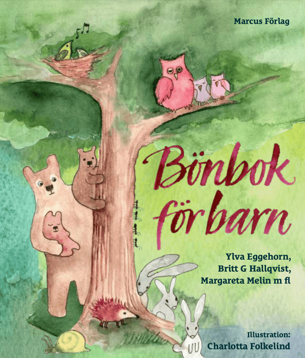 Lindgren, Astrid ; Eggehorn, Ylva ; Melin, Margareta ; Hallqvist, Britt G ; Tilling, Erik ; Gustafsson, Lars H ; Harling, Per ; Sandell, Lina : Bönbok för barn