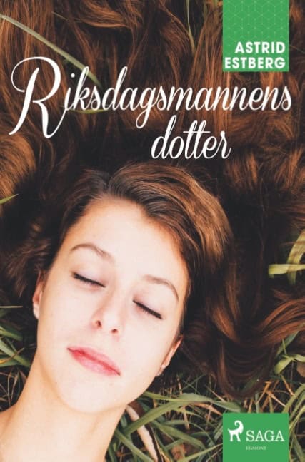 Astrid Estberg : Riksdagsmannens dotter