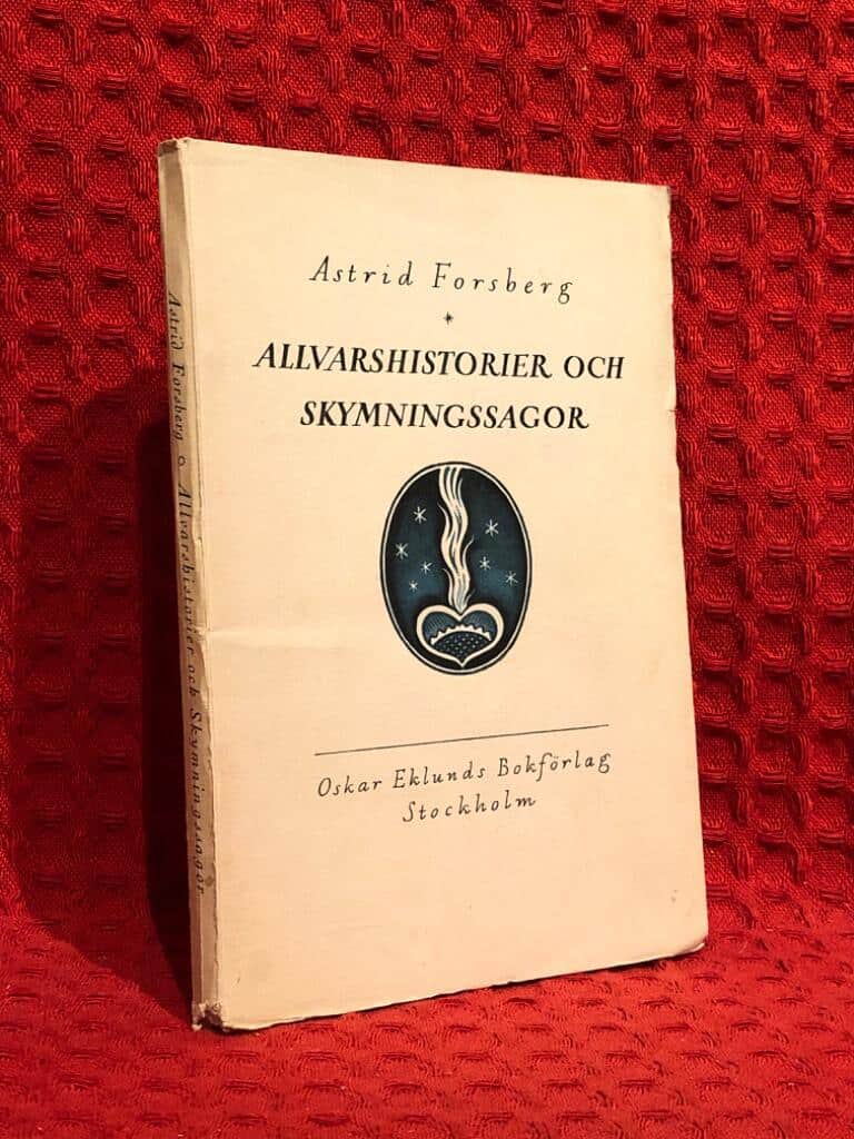 Astrid Forsberg : Allvarshistorier och skymningshistorier