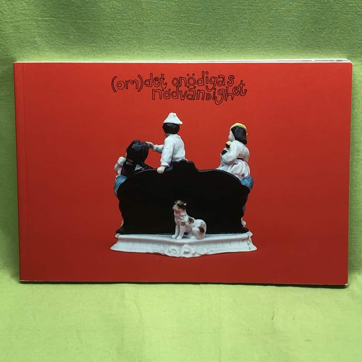 Astrid Göransson : (Om) det onödigas nödvändighet