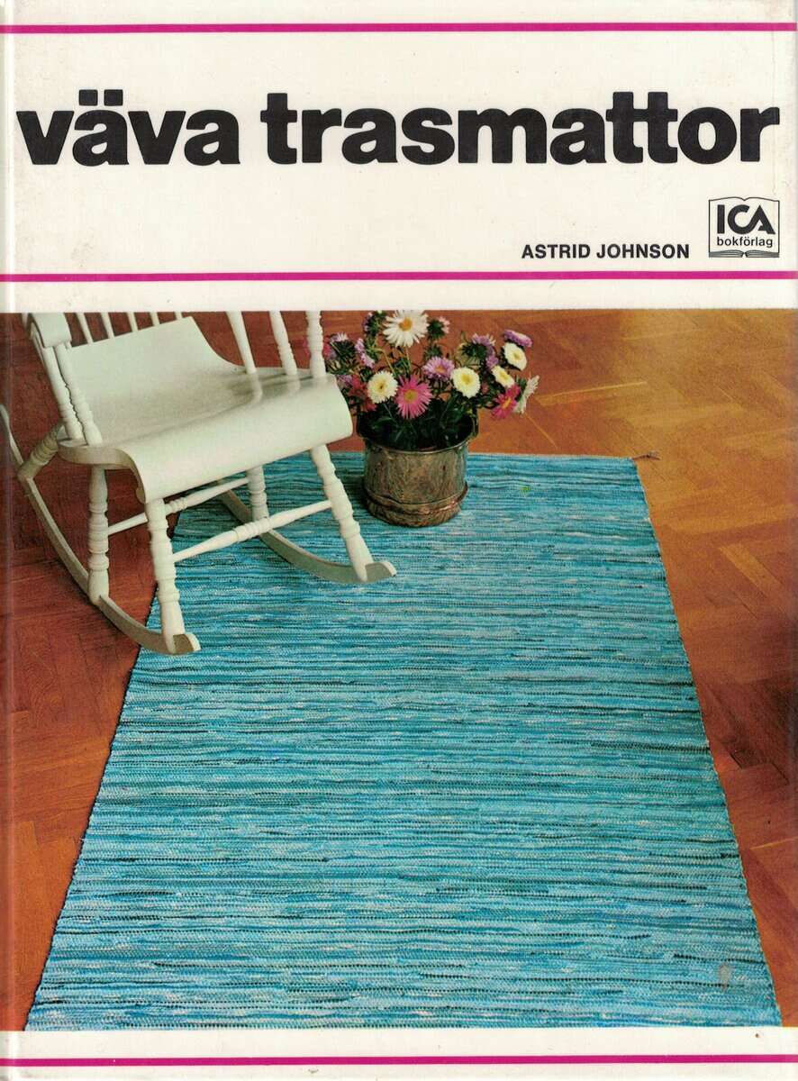 Astrid Johnson : Väva trasmattor