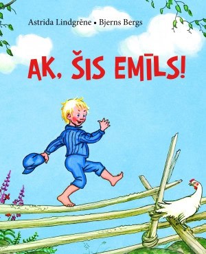Astrid Lindgren : Ak, šis Emīls