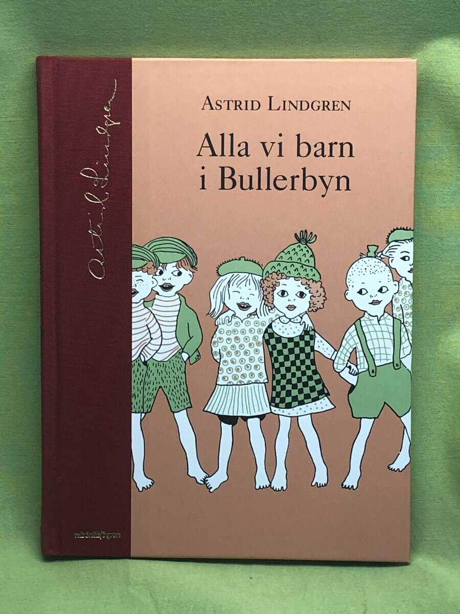 Astrid Lindgren : Alla vi barn i Bullerbyn