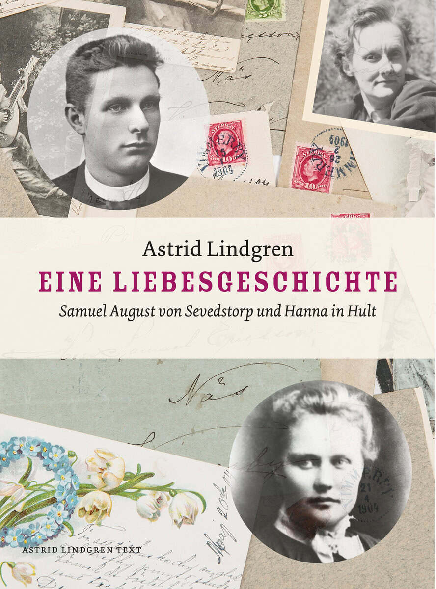Astrid Lindgren : Eine Liebesgeschichte