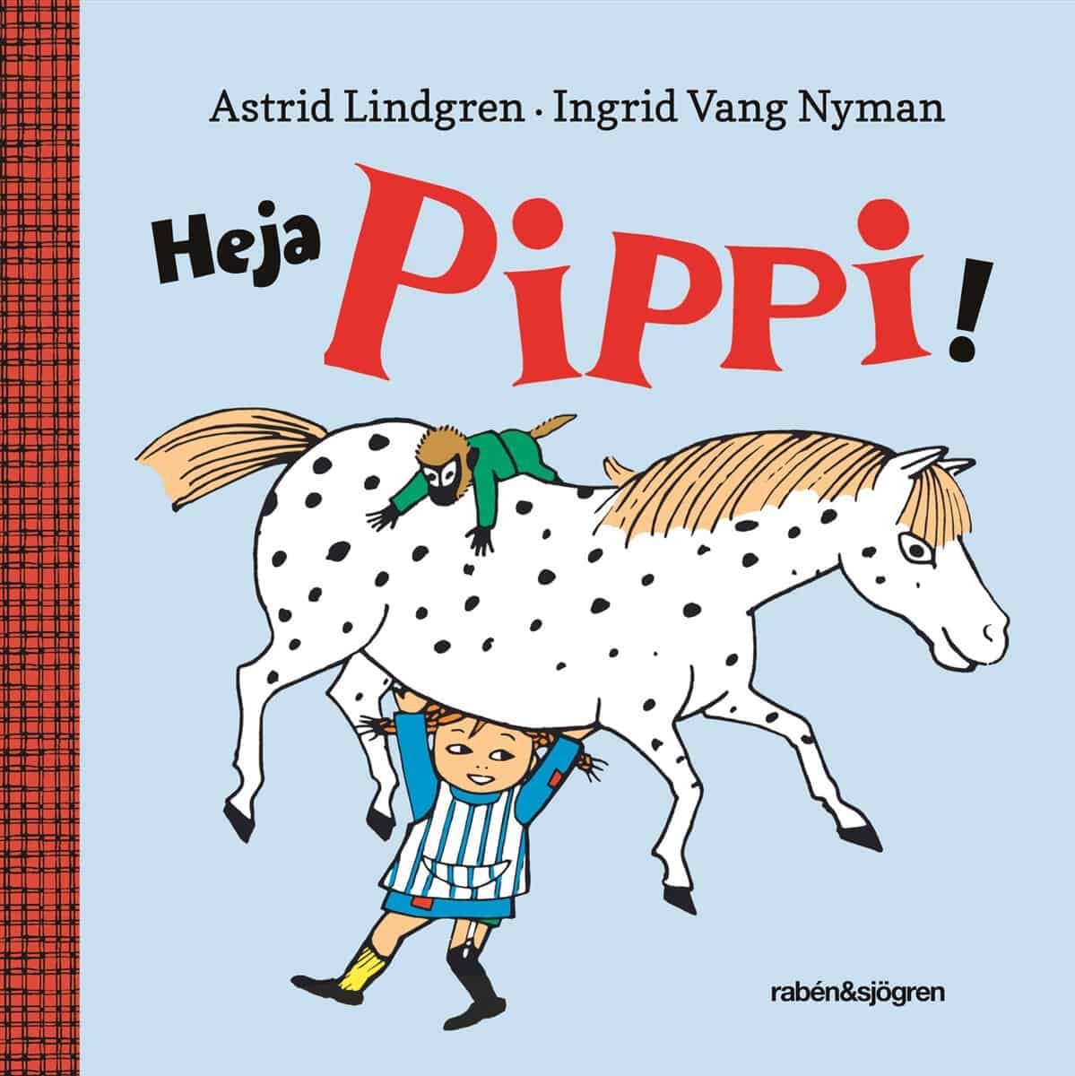 Astrid Lindgren : Heja Pippi!