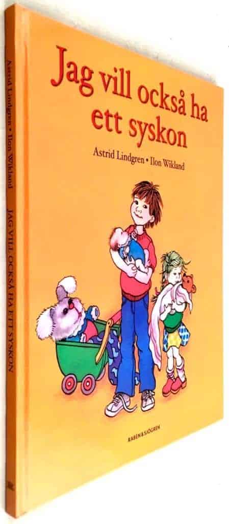 Astrid Lindgren ; Ilon Wikland : Jag vill också ha ett syskon