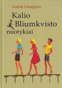 Astrid Lindgren : Kalio Bliumkvisto nuotykiai